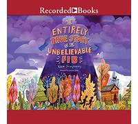 L'histoire entièrement vraie de l'incroyable FIB : The Trickster's Tale (The Unbelievable FIB Series)