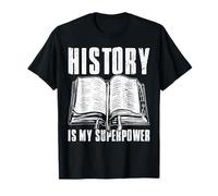 L'histoire est Mon Super Pouvoir : drôles d'études sociales, Amateurs d'histoire T-Shirt