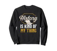 L'histoire Est Un Peu Mon Truc Historique Historian Emploi Sweatshirt