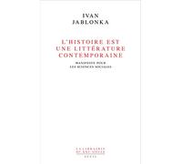 L'Histoire est une littérature contemporaine: Manifeste pour les sciences sociales