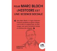 L'histoire est une science sociale. Pour Marc Bloch - Christophe Pébarthe - Le Bord De L'eau Eds - broché - Essai