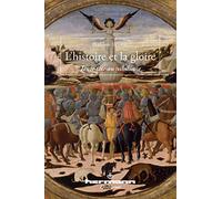 L'histoire et la gloire: Tenir tête au nihilisme