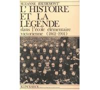 L'Histoire et la légende dans l'école élémentaire victorienne 1862-1901 - Suzanne Baudemont - Klincksieck - relié - Essai