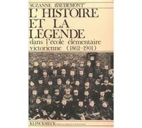 L'Histoire et la légende dans l'école élémentaire victorienne Suzanne Baudemont (Auteur)