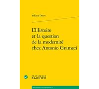 L'Histoire et la question de la modernité chez Antonio Gramsci