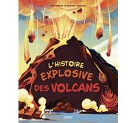 L'histoire explosive des volcans - Clive Gifford - Fleurus - cartonné - Document jeunesse