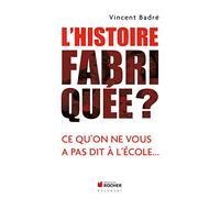 L'Histoire fabriquée ?