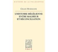 L'histoire hégélienne entre malheur et réconciliation
