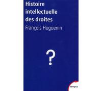 L'histoire intellectuelle des droites - François Huguenin - Perrin - Poche - Essai