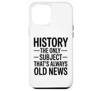 L'histoire Le Seul Sujet Qui Soit Toujours Ancien Actualités Coque pour iPhone 12 Pro Max