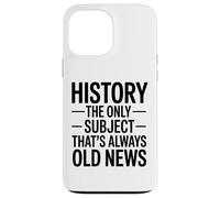 L'histoire Le Seul Sujet Qui Soit Toujours Ancien Actualités Coque pour iPhone 13 Pro Max