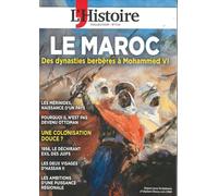 L'Histoire Les Collections n°110 : Le Maroc - Janvier 2026: Des dynasties berbères à Mohammed VI
