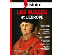 L'Histoire Les Collections n°112 : Les Russes et l'Europe - Juillet 2026