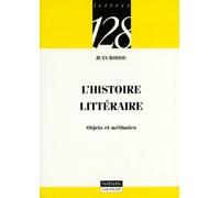 L'histoire littéraire : Objets et méthodes