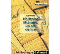 L'histoire Littéraire, Un Art De Lire