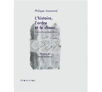 L'histoire, L'ordre Et Le Chaos - Une Anthropologie De Soi