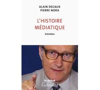 L'histoire médiatique Entretien - Pierre Nora - Gallimard - broché - Entretien