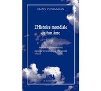 L'histoire mondiale de ton âme T2 Enzo Cormann (Auteur), Olivier Neveux (Préface)
