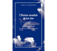 L'histoire mondiale de ton âme T2 Ivres et ingouvernables dans la tempétueuse immensité - Enzo Cormann - Solitaires Intempestifs - broché - Théâtre