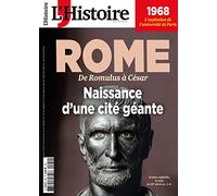 L'Histoire N°494 : Rome. Naissance d'une cité géante - Avril 2022