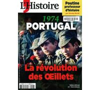 L'Histoire n°517 : Portugal 1974 : la révolution des Œillets - Mars 2024