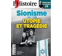 L'Histoire n°520 : Sionisme, utopie et tragédie - Juin 2024