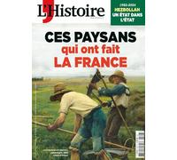 L'Histoire n°526 : Ces Paysans qui ont fait la France - Décembre 2024
