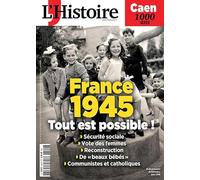 L'Histoire n°529 : France 1945 - Mars 2025