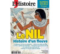 L'Histoire n°533 : Le Nil - Juillet/Août 2025 Histoire d'un fleuve - L'histoire - L'histoire Revue Sophia Publ. - broché - Revue