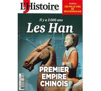 L'Histoire n°539 : Les Han, premier empire chinois - Janvier 2026 - L'histoire - L'histoire Revue Sophia Publ. - broché - Revue