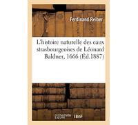 Léonard Baldner – L'histoire naturelle des eaux strasbourgeoises, 1666 – Hachette Livre