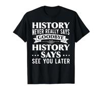 L'histoire ne Dit jamais Vraiment Adieu à l'histoire Dit Vous Voir Plus Tard T-Shirt Graphique avec Valeur, Homme, Noir, M