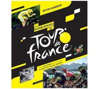 L'histoire officielle du Tour de France