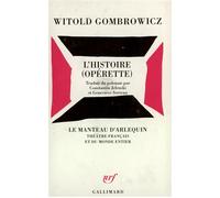 L'Histoire (Opérette) Witold Gombrowicz (Auteur), CONSTANTIN JELENSKI (Traduction), Geneviève Serreau (Traduction)