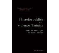 L'Histoire oubliée de la violence féminine dans la Bretagne du XVIIIe siècle