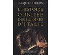L'histoire oubliée des guerres d'Italie - Jacques Heers - Via Romana - broché - Etude