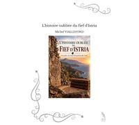 L'histoire oubliée du fief d'Istria