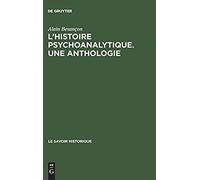 L'histoire Psychoanalytique. Une Anthologie