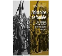 L'histoire Refoulée - La Rocque Les Croix De Feu, Et La Question Du Fascisme Français