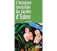 L'HISTOIRE REVISITéE DU JARDIN D'ÉDEN
