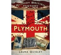 L'histoire sanglante de la Grande-Bretagne : Plymouth