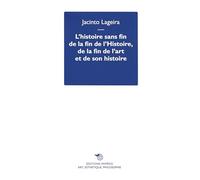 L'histoire sans fin de la fin de l'Histoire et de l'Art