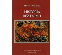 L'histoire sans maison - de Fryštak Marcin (Buch auf Polnisch)