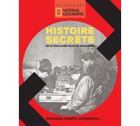 L'histoire Secrète De La Seconde Guerre Mondiale