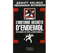 L'Histoire secrète d'Endemol: STAR ACADEMY, LOFT STORY, LA FERME CELEBRITES : L'ENQUETE