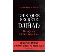 L'Histoire secrète du djihad LEMINE OULD M. SALEM (Auteur)