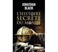 L'histoire secrète du monde - Jonathan Black - J'ai Lu - Poche - Livre