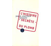 L'Histoire secrète du plomb