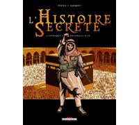 L'histoire Secrète L'intégrale Tomes 21 À 24 - Tome 21, Le Mahdi - Tome 22, Le Roi Du Monde - Tome 23, Absynthe - Tome 24, La Guerre Inconnue