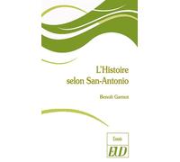 L'histoire selon san-antonio - Benoît Garnot - Presses Universitaires De Dijon - broché - Essai